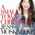 Jess Moskaluke: Small Town Christmas  ( CD )