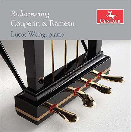 Couperin / Wong: Rediscovering Couperin & Rameau  ( CD )
