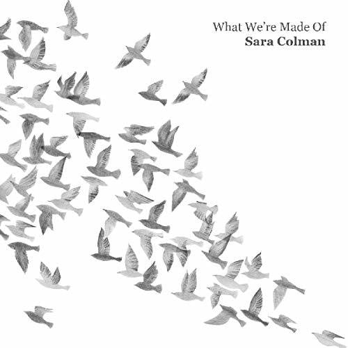 Sara Colman: What We're Made Of - CD