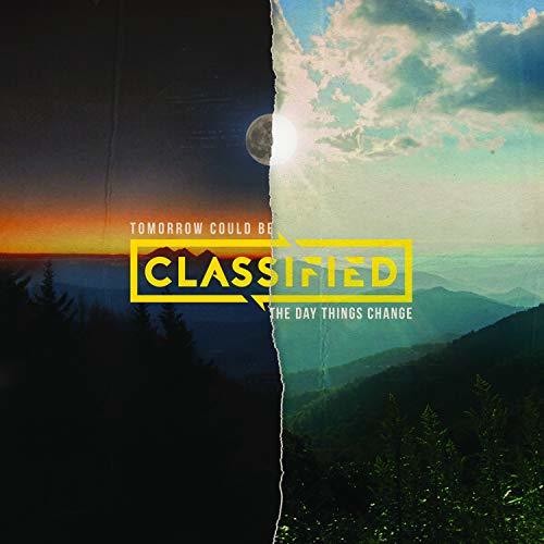Classified: Tomorrow Could Be The Day Things Change  ( CD )