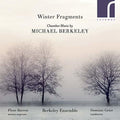 Berkeley / Barron: Winter Fragments  ( CD )