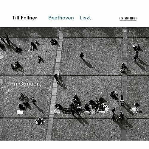 Till Fellner: Till Fellner in Concert: Liszt - Beethoven  ( CD )