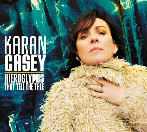 Karan Casey: Hieroglyphs That Tell The Tale  ( CD )