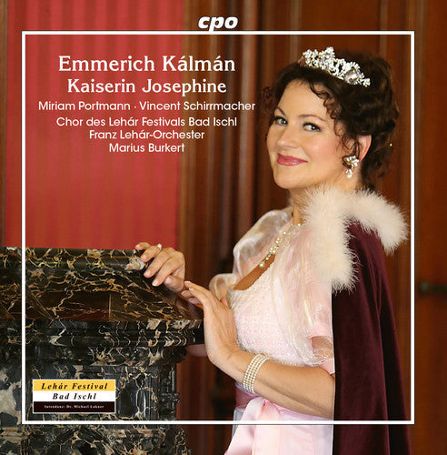 Kalman / Schirrmacher / Valentino: Kaiserin Josephine  ( CD )