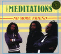 The Meditations: No More Friend - CD
