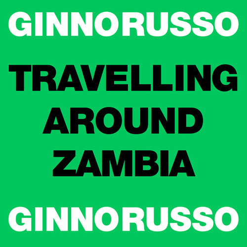 Ginno Russo: Travelling Around Zambia - Vinyl