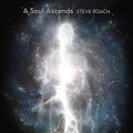 Steve Roach: A Soul Ascends  ( CD )