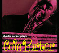 Charlie Parker: Plays Cole Porter - CD