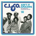 C.J & C.O.: Ain't It Amazing: The Unreleased Westbound Masters - CD