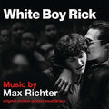 Max Richter: White Boy Rick (Original Motion Picture Soundtrack) - VINYL