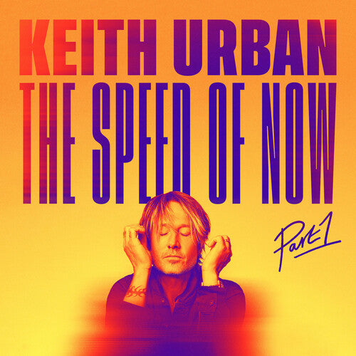Keith Urban: THE SPEED OF NOW Part 1  ( CD )
