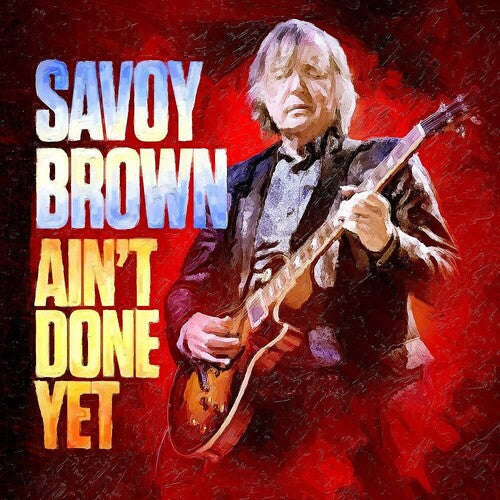 Savoy Brown: Ain't Done Yet  ( CD )