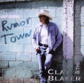 Blaker, Clay & Texas: Rumor Town  ( CD )