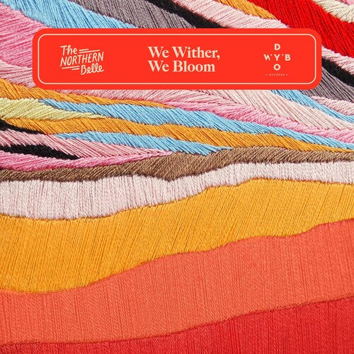 Northern Belle: We Wither, We Bloom - Vinyl