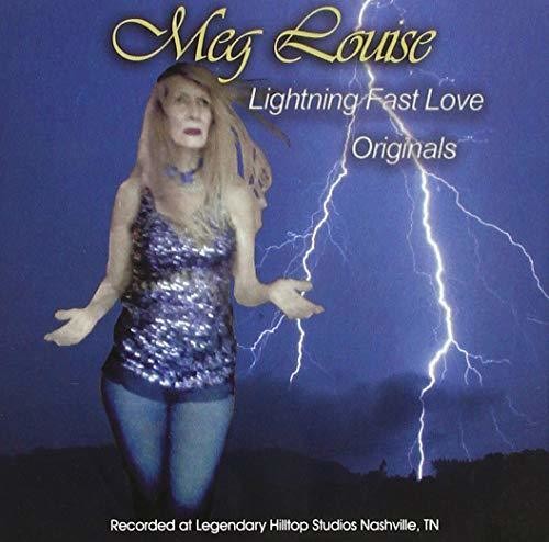 Meg Louise: Lightning Fast Love  ( CD )