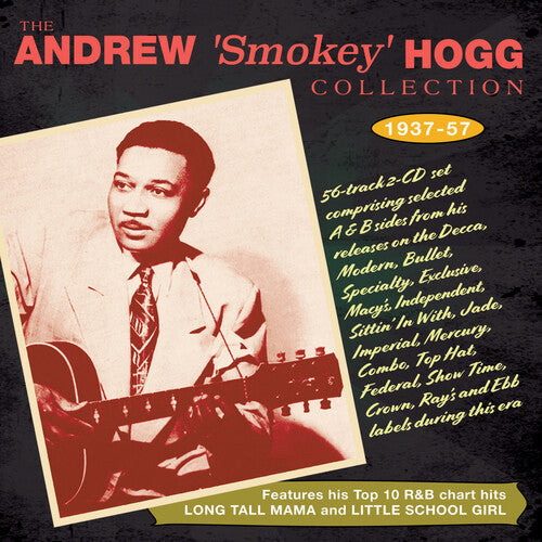 Andrew Smokey Hogg: Collection 1937-57  ( CD )