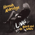 Hannah Aldridge: Live In Black And White - Vinyl