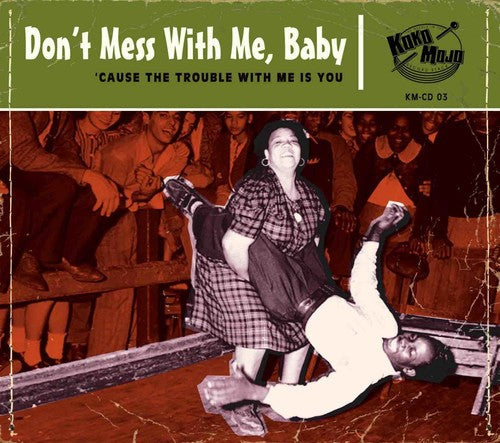 Various Artists: Dont Mess With Me Baby  ( CD )