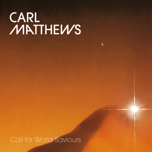 Carl Matthews: Call for World Saviours - Vinyl
