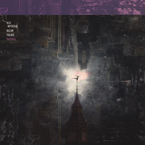 Mono: Nowhere Now Here - VINYL