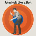 John Holt: Like A Bolt - CD