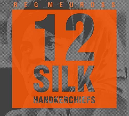 Reg Meuross: 12 Silk Handkerchiefs  ( CD )
