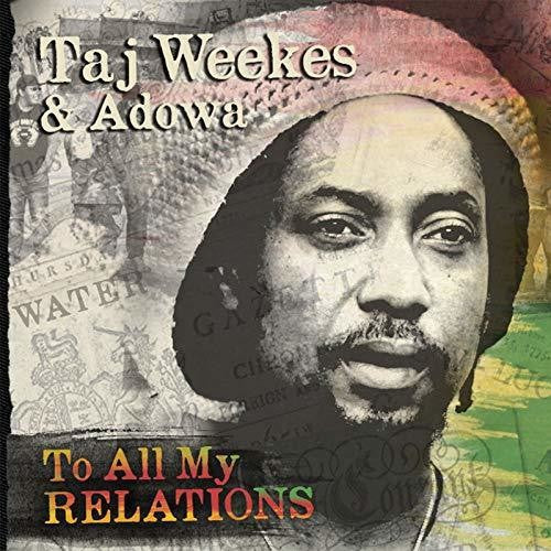 Taj Weekes: To All My Releations - CD