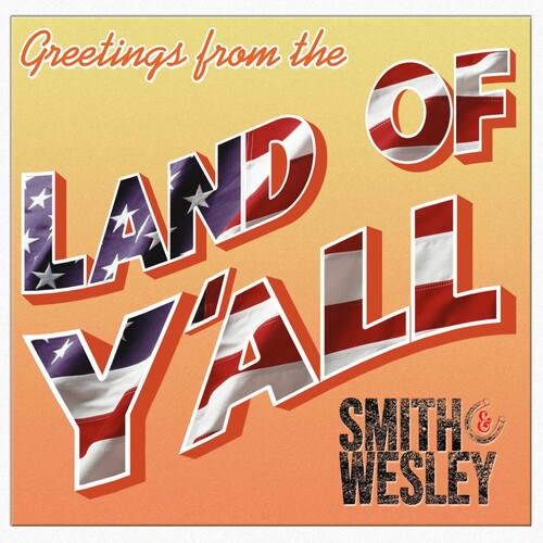 Smith & Wesley: Land Of Y'all  ( CD )