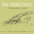 Earl Thomas Conley: Promised Land: The Lost Album  ( CD )