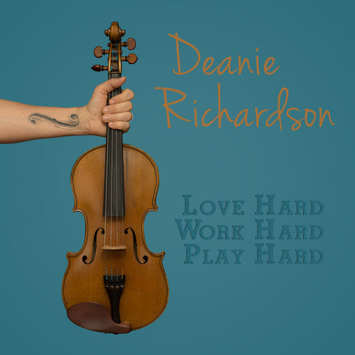 Deanie Richardson: Love Hard, Work Hard, Play Hard  ( CD )