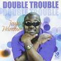 Jaye Hammer: Double Trouble  ( CD )