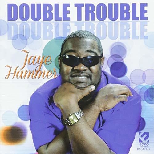 Jaye Hammer: Double Trouble  ( CD )