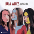 Lula Wiles: What Will We Do  ( CD )