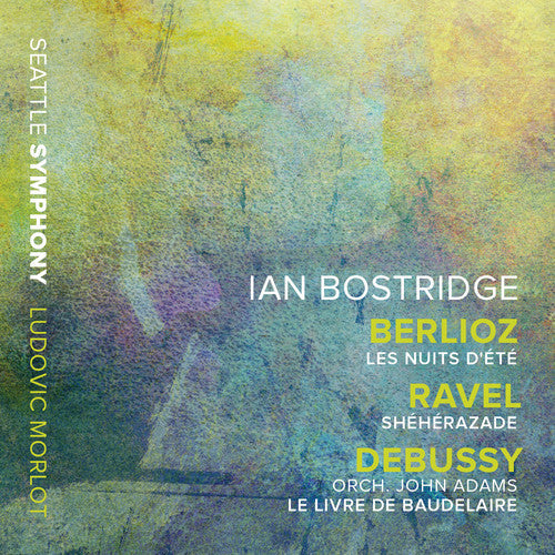 Berlioz / Bostridge / Seattle Symphony: Nuits D'ete / Sheherazade / Livre de Baudelaire  ( CD )