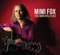 Mimi Fox: This Bird Still Flies - CD