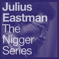Eastman: The N*gger Series - Vinyl