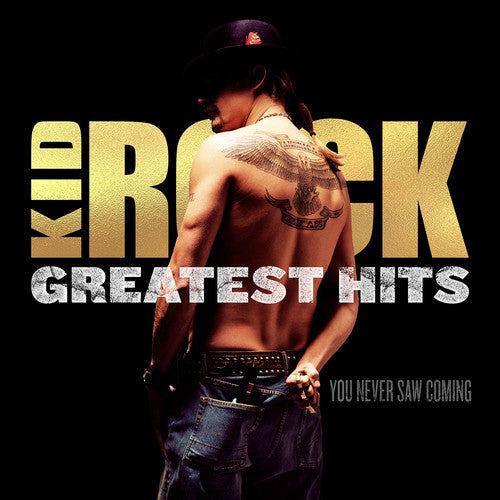 Kid Rock: Greatest Hits: You Never Saw Coming - VINYL