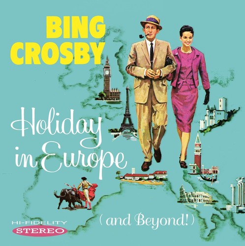 Bing Crosby: Bing Crosby: Holiday in Europe (And Beyond!) - CD