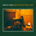 Brent Cobb: Keep 'em On They Toes - Vinyl