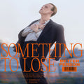 Better Person: Something To Lose - VINYL