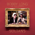 Bobby Long: Sultans - Vinyl