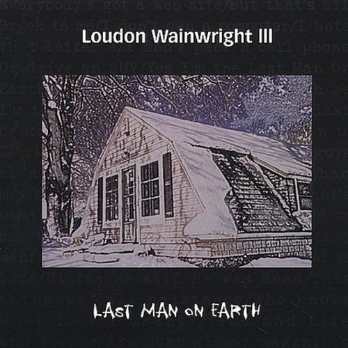 Loudon Wainwright III: The Last Man On Earth  ( CD )