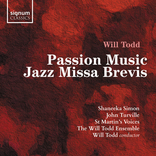 Todd / st Martin's Voices: Passion Music / Jazz Missa Brevis  ( CD )