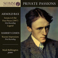 Bax / Bebbington: Private Passions  ( CD )