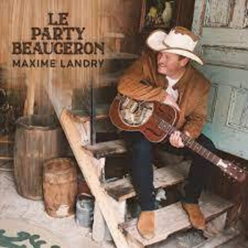Maxime Landry: Le Party Beauceron  ( CD )