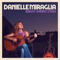 Danielle Miraglia: Bright Shining Stars  ( CD )