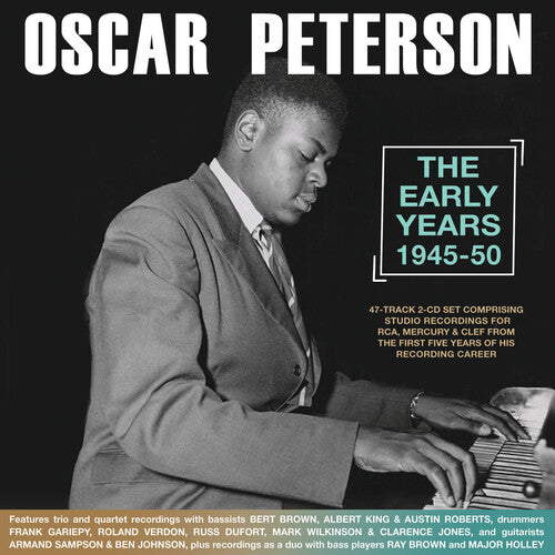 Oscar Peterson: The Early Years 1945-50 - CD