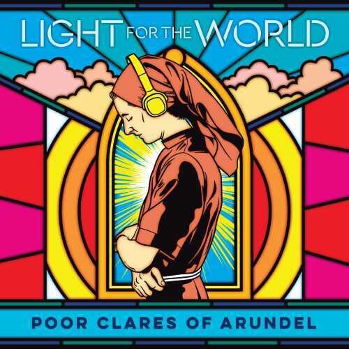 Poor Clare Sisters Arundel: Light for the World  ( CD )