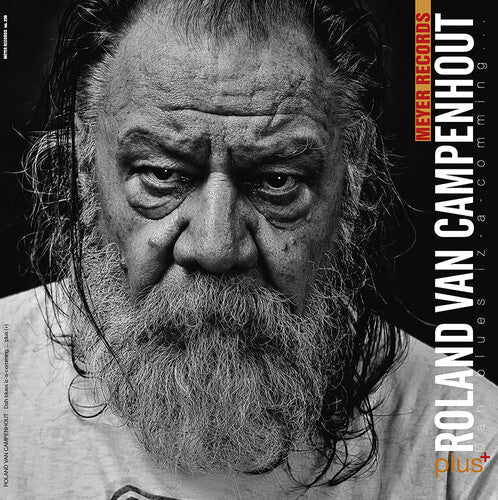 Roland Van Campenhout: Dah Blues Iz-a-comming ..plus[+] - Vinyl