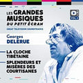 Georges Delerue: La Cloche Tibetaine / Splendeurs Et Miseres Des Courtisanes (OriginalSoundtrack) - CD